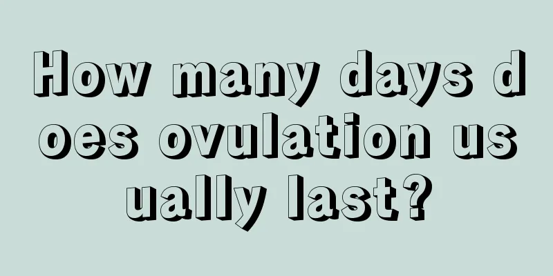 How many days does ovulation usually last?