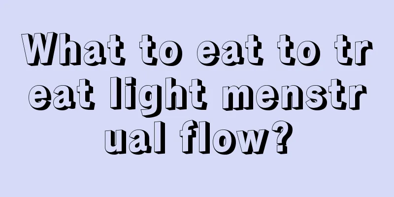 What to eat to treat light menstrual flow?