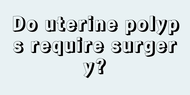 Do uterine polyps require surgery?