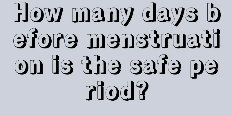 How many days before menstruation is the safe period?