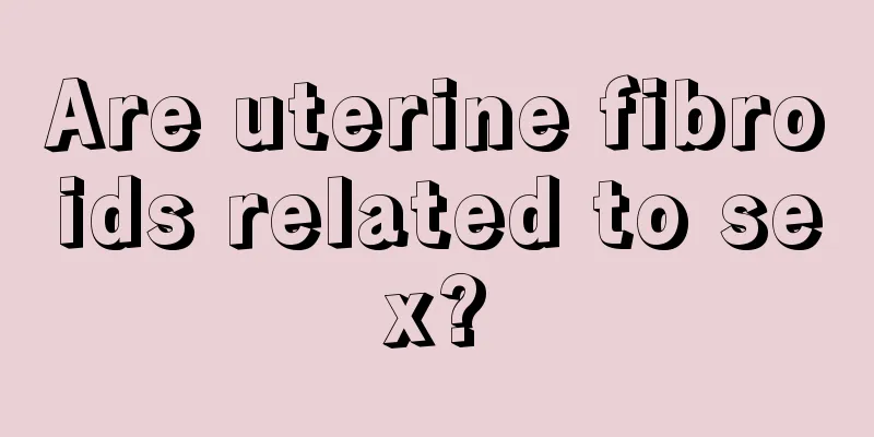 Are uterine fibroids related to sex?