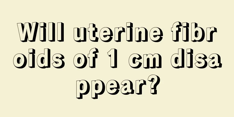 Will uterine fibroids of 1 cm disappear?