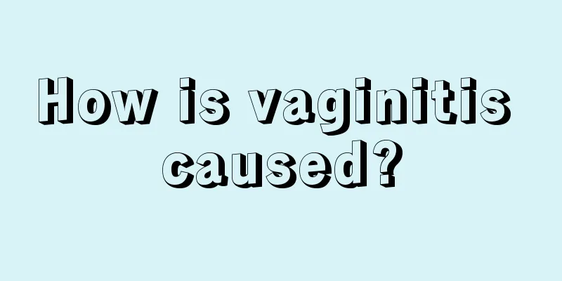 How is vaginitis caused?