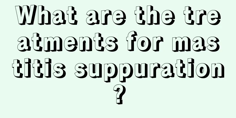 What are the treatments for mastitis suppuration?