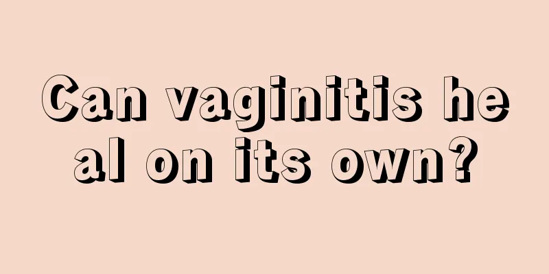 Can vaginitis heal on its own?