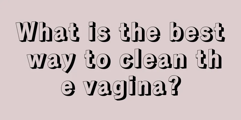 What is the best way to clean the vagina?