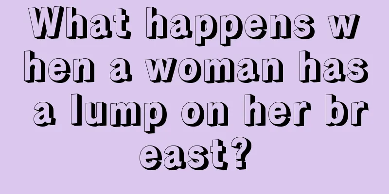 What happens when a woman has a lump on her breast?