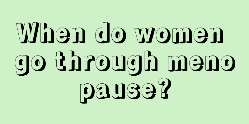 When do women go through menopause?