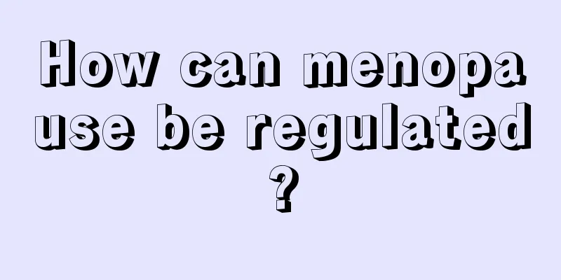 How can menopause be regulated?