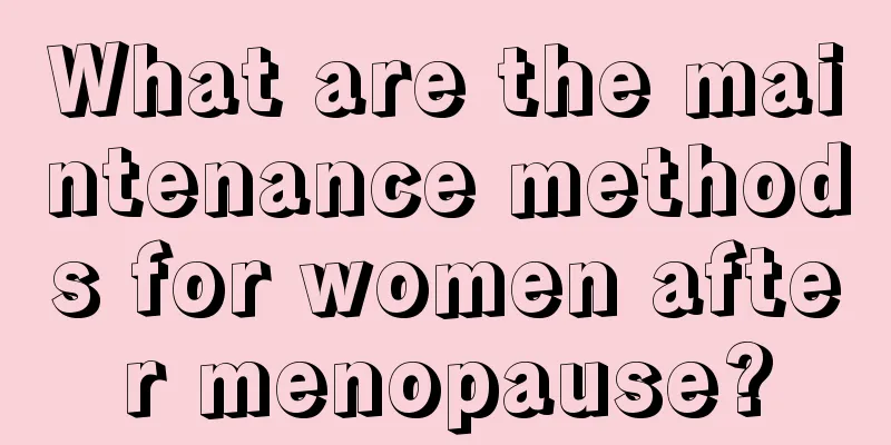 What are the maintenance methods for women after menopause?