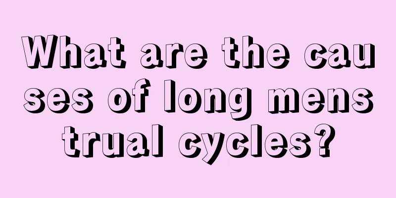 What are the causes of long menstrual cycles?