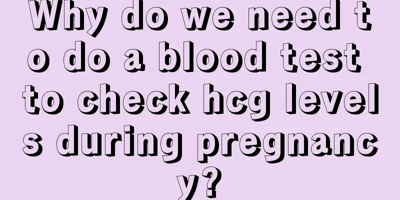 Why do we need to do a blood test to check hcg levels during pregnancy?