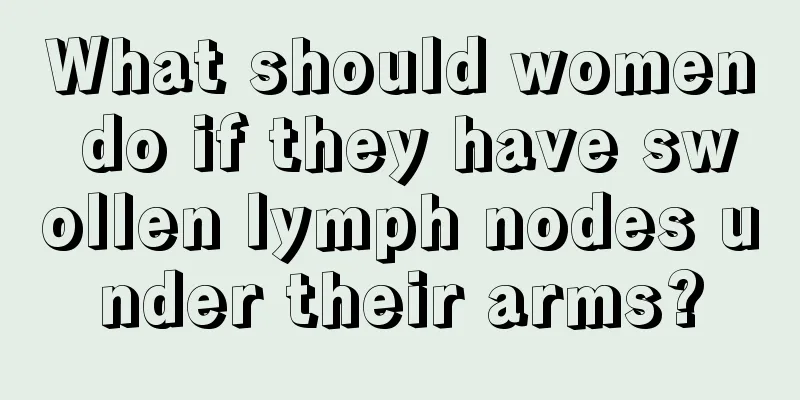 What should women do if they have swollen lymph nodes under their arms?