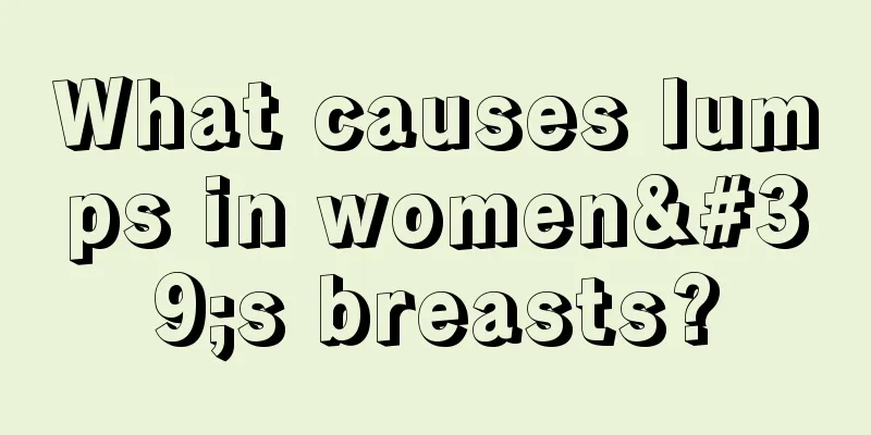 What causes lumps in women's breasts?