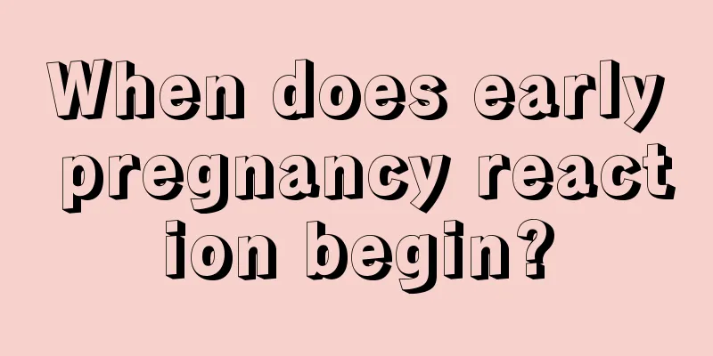 When does early pregnancy reaction begin?