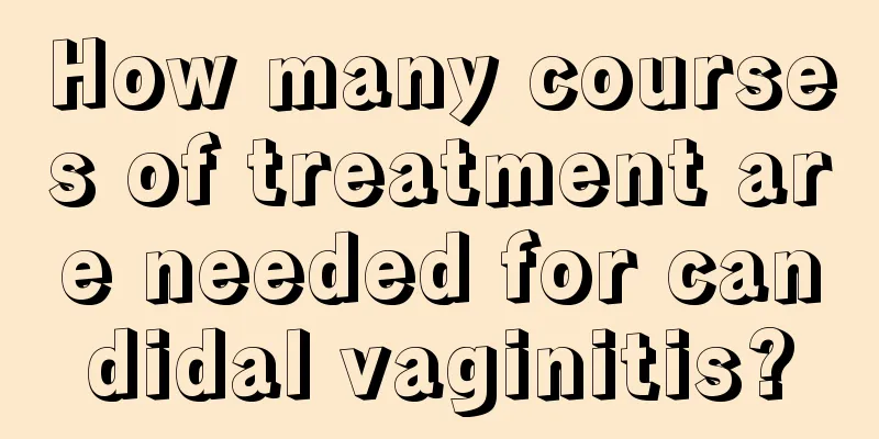 How many courses of treatment are needed for candidal vaginitis?