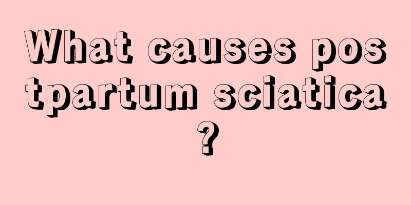 What causes postpartum sciatica?