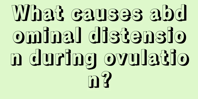 What causes abdominal distension during ovulation?