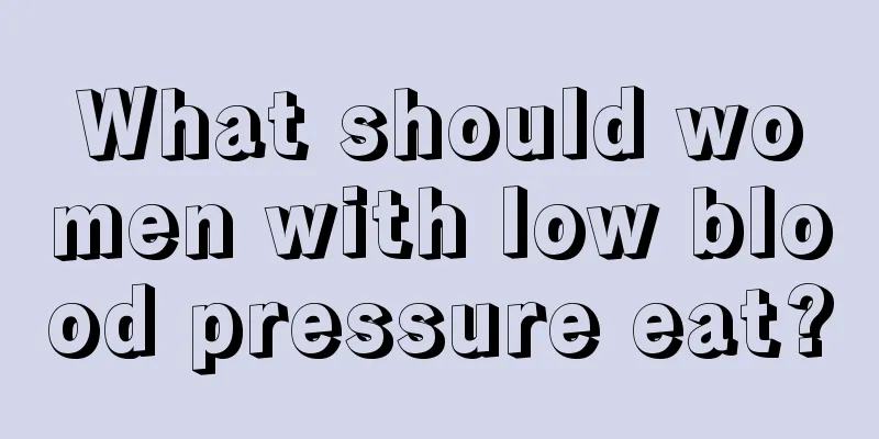 What should women with low blood pressure eat?