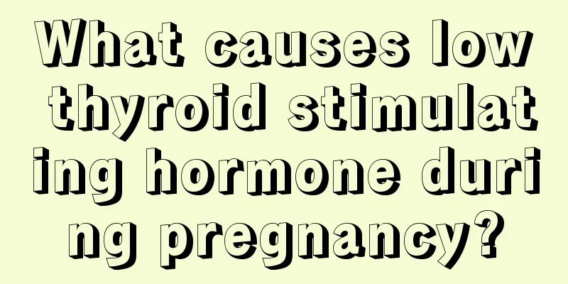 What causes low thyroid stimulating hormone during pregnancy?