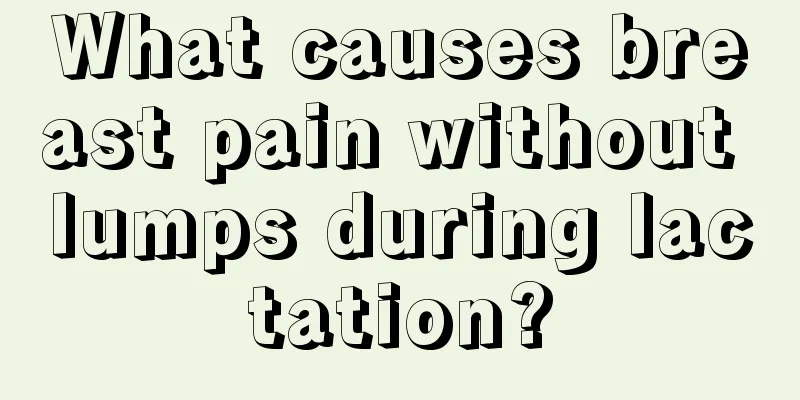 What causes breast pain without lumps during lactation?