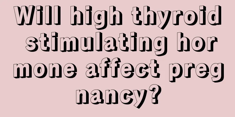 Will high thyroid stimulating hormone affect pregnancy?