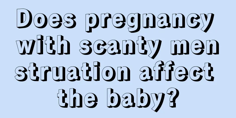 Does pregnancy with scanty menstruation affect the baby?