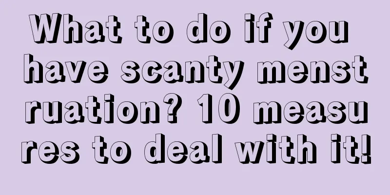 What to do if you have scanty menstruation? 10 measures to deal with it!