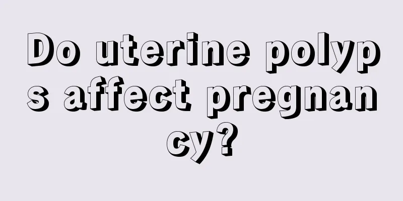 Do uterine polyps affect pregnancy?