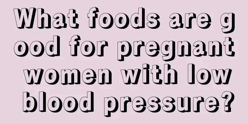 What foods are good for pregnant women with low blood pressure?