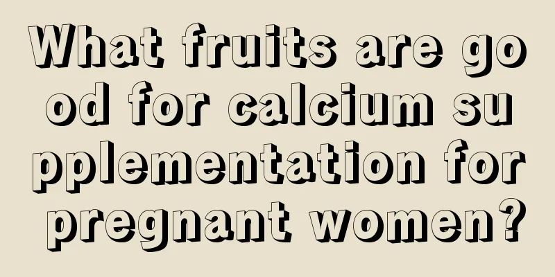 What fruits are good for calcium supplementation for pregnant women?