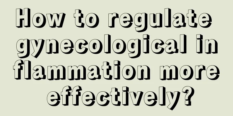 How to regulate gynecological inflammation more effectively?