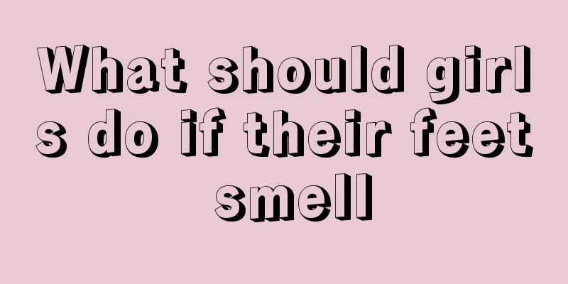 What should girls do if their feet smell