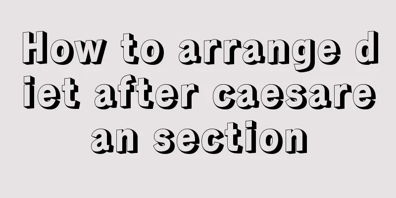 How to arrange diet after caesarean section