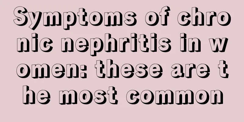 Symptoms of chronic nephritis in women: these are the most common