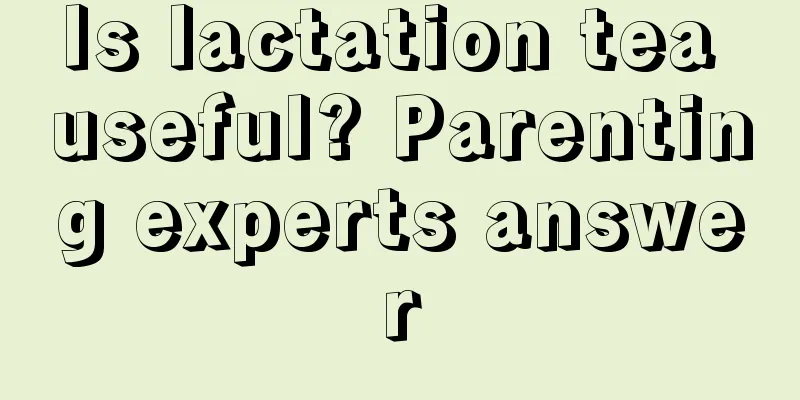 Is lactation tea useful? Parenting experts answer