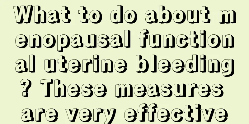 What to do about menopausal functional uterine bleeding? These measures are very effective