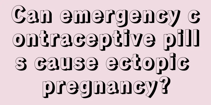 Can emergency contraceptive pills cause ectopic pregnancy?