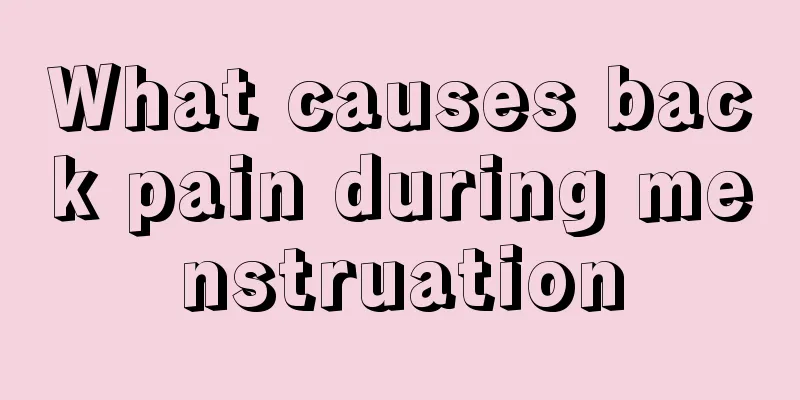 What causes back pain during menstruation