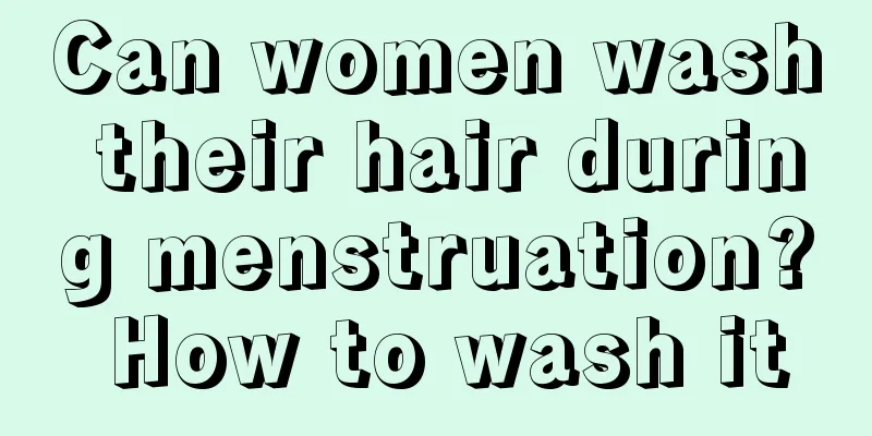 Can women wash their hair during menstruation? How to wash it