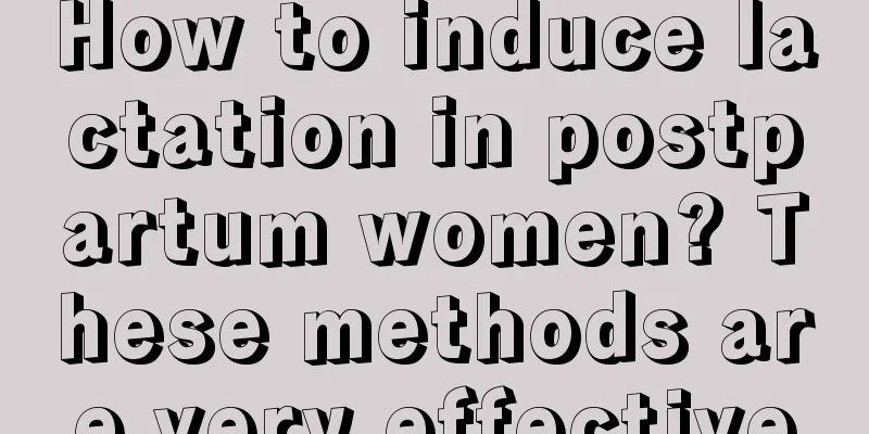 How to induce lactation in postpartum women? These methods are very effective