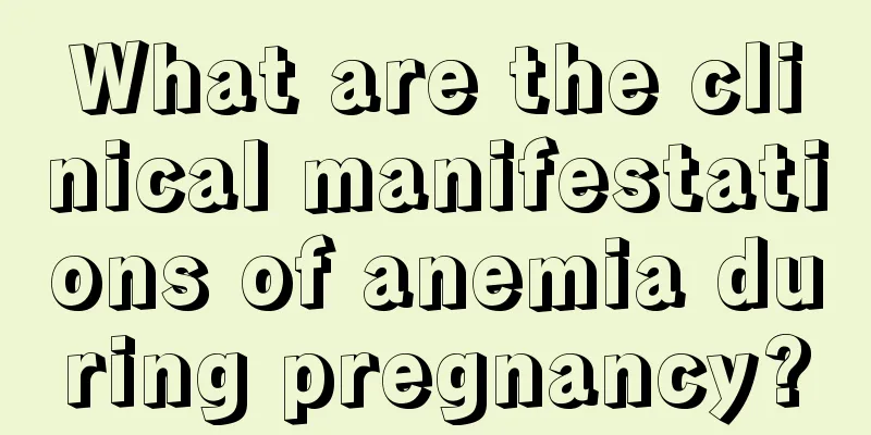 What are the clinical manifestations of anemia during pregnancy?