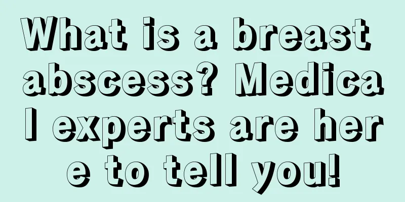 What is a breast abscess? Medical experts are here to tell you!