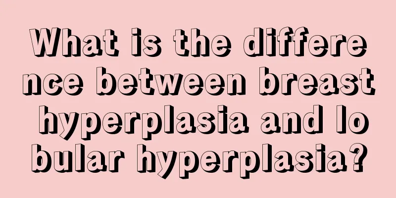 What is the difference between breast hyperplasia and lobular hyperplasia?