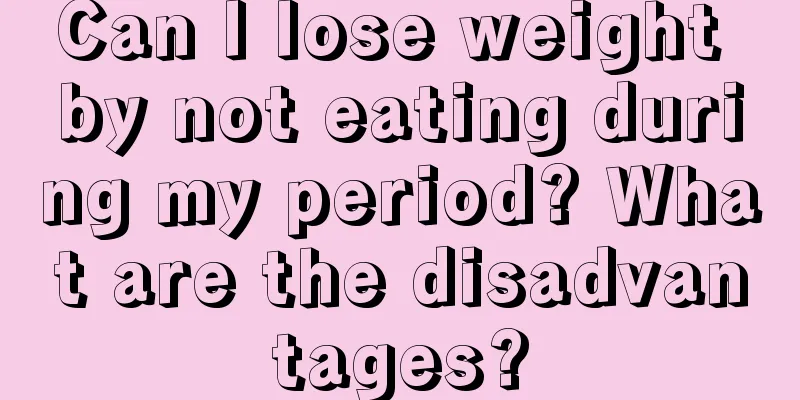 Can I lose weight by not eating during my period? What are the disadvantages?