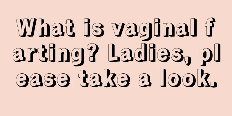 What is vaginal farting? Ladies, please take a look.