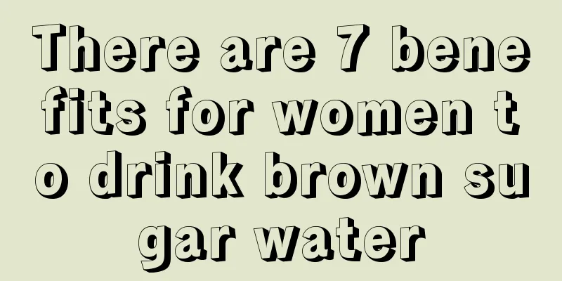 There are 7 benefits for women to drink brown sugar water