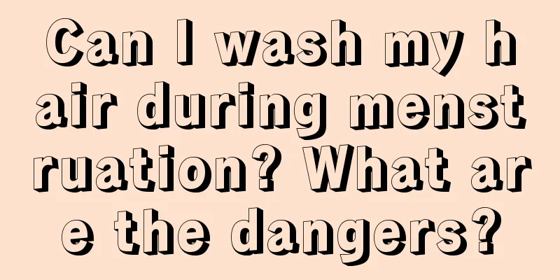 Can I wash my hair during menstruation? What are the dangers?