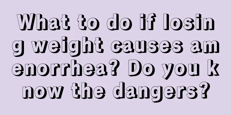 What to do if losing weight causes amenorrhea? Do you know the dangers?