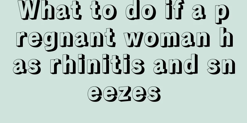 What to do if a pregnant woman has rhinitis and sneezes